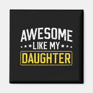 Toll wie meine Tochter Lustiger Vater Daddy Papa M Magnet