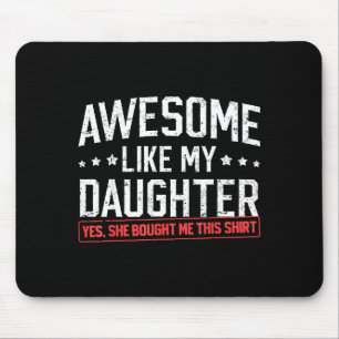 Toll wie meine Tochter Lustiger Vater Daddy Papa M Mousepad