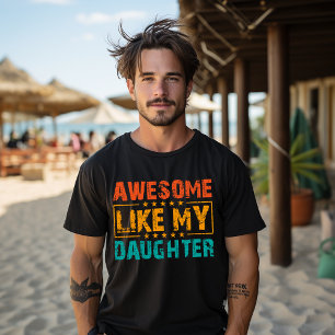 Toll wie meine Tochter Lustiger Vatertag Dad T-Shirt