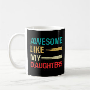 Toll wie meine Töchter Lustiger Vatertag Kaffeetasse