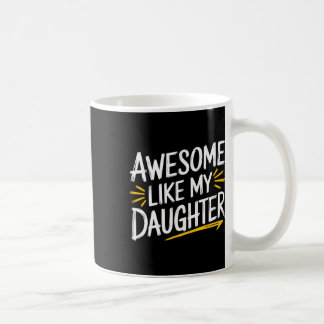 Toll wie meine Tochter Papa Vatertag  Kaffeetasse