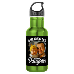 Toll wie meine Tochter Personalisiertes Dad-Foto Edelstahlflasche