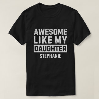 Toll wie meine Tochter Personalisiertes Vater-Gesc T-Shirt