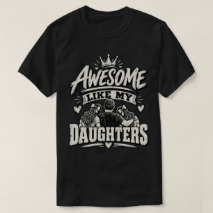 Toll wie meine Töchter – Stolz Papa T-Shirt