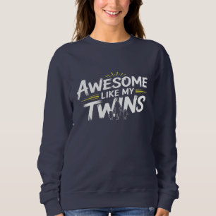Toll wie meine Zwillinge - Zwillinge Mama Edition Sweatshirt