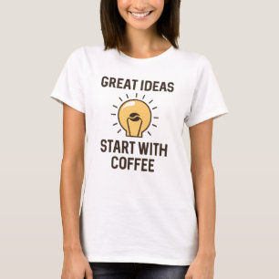 Tolle Ideen Kaffee T-Shirt