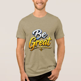 Tolle Motivations-Typografie Tri-Blend Shirt