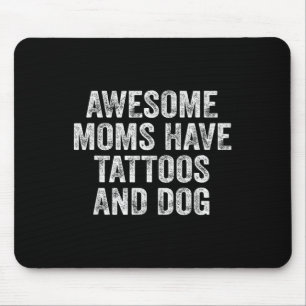 Tolle Mütter haben Tätowierungen und Hunde-Retro-V Mousepad