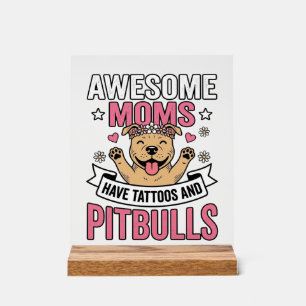 Tolle Mütter haben Tätowierungen und Pitbulls Vint Acrylschild