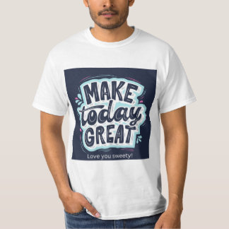 Tolle Typografie-T-Shirt 'Make Today Great' | Posi T-Shirt