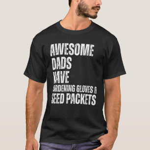 Tolle Väter haben Gartenhandschuhe und Samentüten T-Shirt