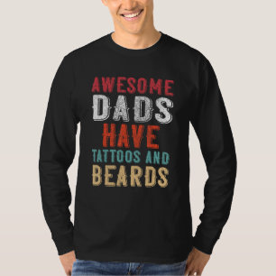 Tolle Väter haben Tätowierungen und Bärte Vatertag T-Shirt