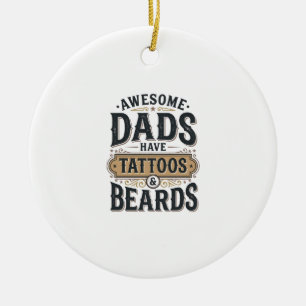 Tolle Väter haben Tätowierungen und Bärte Vintage- Keramik Ornament