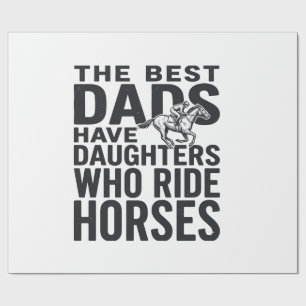 Tolle Väter haben Töchter, die auf Pferden reiten Geschenkpapier