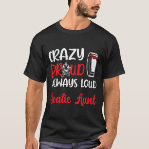 Tolle verrückte Tante eines Hockey-Torwarts im Eis T-Shirt