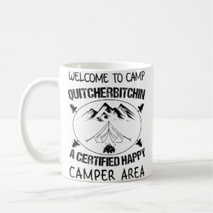 Tolle Willkommen im Camp Quitcherbitchin Lustiger Kaffeetasse