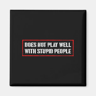Tolle Zitate Tees Und Spielt Nicht Gut Mit St Magnet