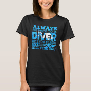 Toller 'Sei nett zu einem Taucher' Scuba-Tauchbudd T-Shirt