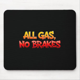 Tolles Alles Gas Bremsen Emblem für Erwachsene und Mousepad
