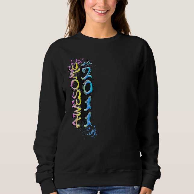 Tolles Graffiti-Motiv seit 2011 Sweatshirt (Vorderseite)