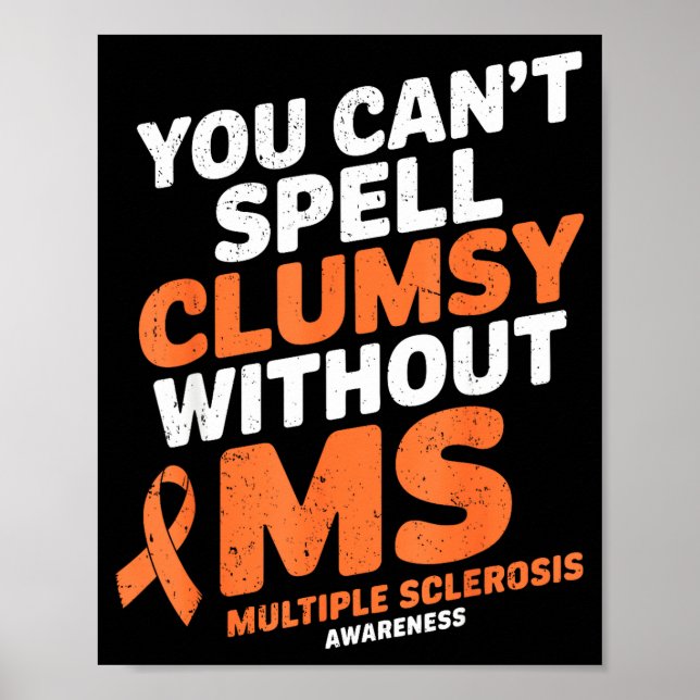 Tollpatschig ohne Ms Multiple Sklerose-Bewusstsein Poster (Vorne)