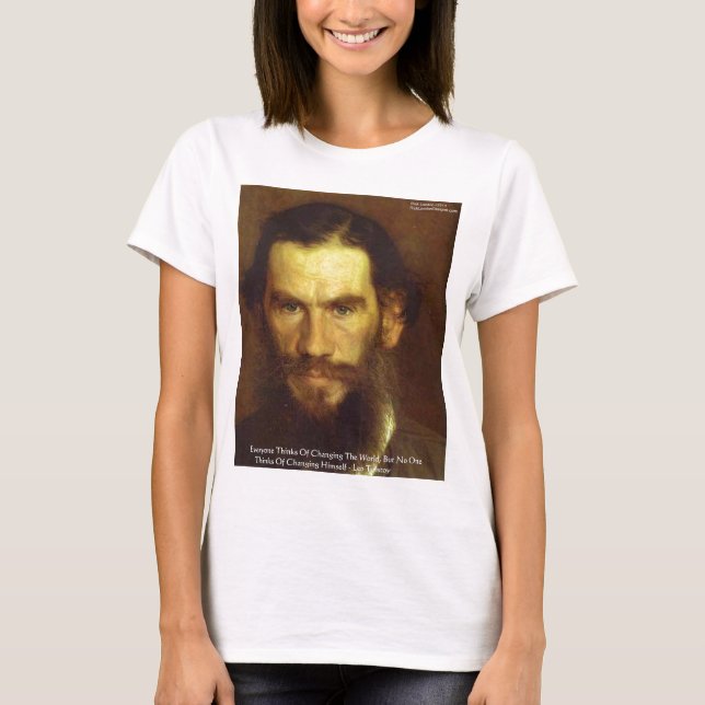 Tolstoi "Ändern Sie sich selbst" Weisheit Zitat Ge T-Shirt (Vorderseite)