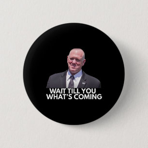 Tom Homan Grenz-Czar Wartet bis Ihr seht, was komm Button