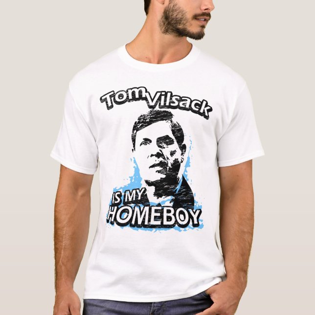 Tom Vilsack ist mein Homeboy T-Shirt (Vorderseite)