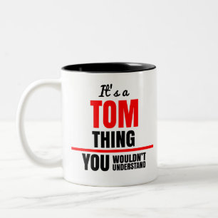 Tom, was du nicht verstehen würdest zweifarbige tasse