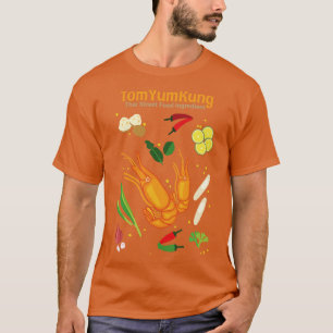 Tom Yum Kung Thai Street Food Ingredients Soup T-Shirt