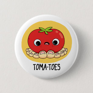 Toma-Zehen Funny Tomato with Toes Pun Button