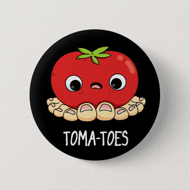 Toma-Zehen Funny Tomato with Toes Pun Dark BG Button (Vorderseite)