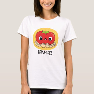Toma-Zehen Funny Tomato with Toes Pun T-Shirt