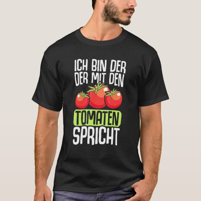 Tomaten Gemüsegärtner Zitat Hobbygärtner Ga T-Shirt (Vorderseite)