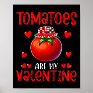 Tomaten sind mein Valentinkostüm Veganes Niedliche Poster