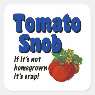 Tomato Snob Funny Gardener Sprichwort Sticker