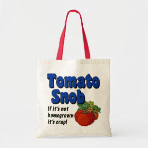 Tomato Snob Funny Sprichwort Totbeutel Tragetasche