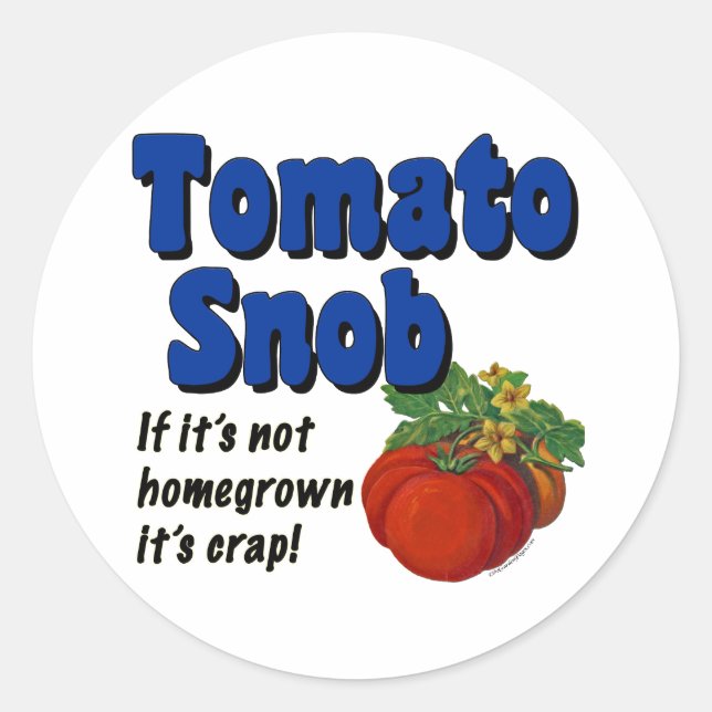 Tomato Snob Gardener Sprichwort Sticker (Vorderseite)