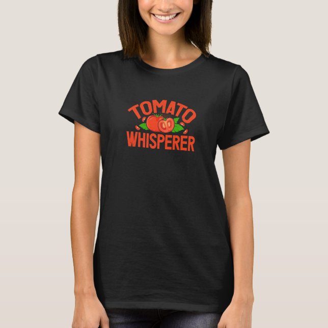 Tomato Whisperer Rote Tomaten Planter Bauern T-Shirt (Vorderseite)