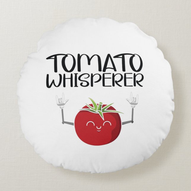 Tomato Whisperer Rundes Kissen (Vorderseite)