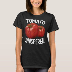 Tomato Whisperer T-Shirt