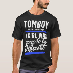Tomboy Girls Tomboy T-Shirt Womens Tomboy Tomboy