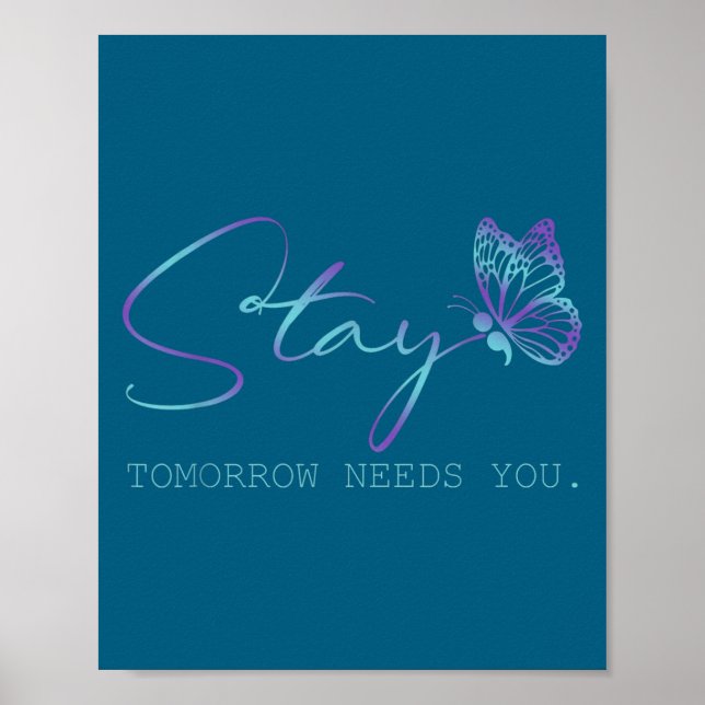 Tommorow Needs You Stay Suicide Prevention Awarene Poster (Vorne)