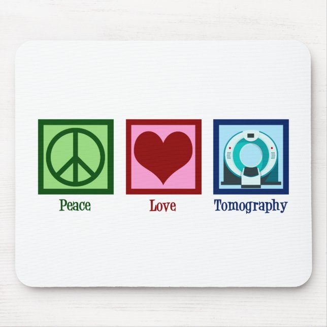 Tomographin Peace Liebe Tomographie Mousepad (Vorne)