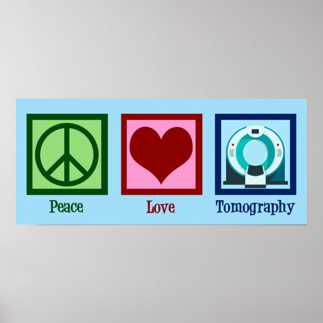 Tomographin Peace Liebe Tomographie Poster (Vorne)