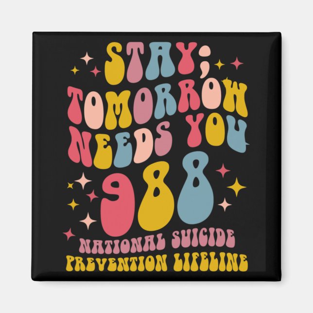 Tomorrow Needs You 988 Mental Health Awareness  Magnet (Vorne)