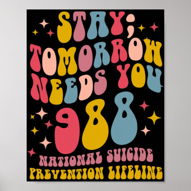Tomorrow Needs You 988 Mental Health Awareness  Poster (Vorne)