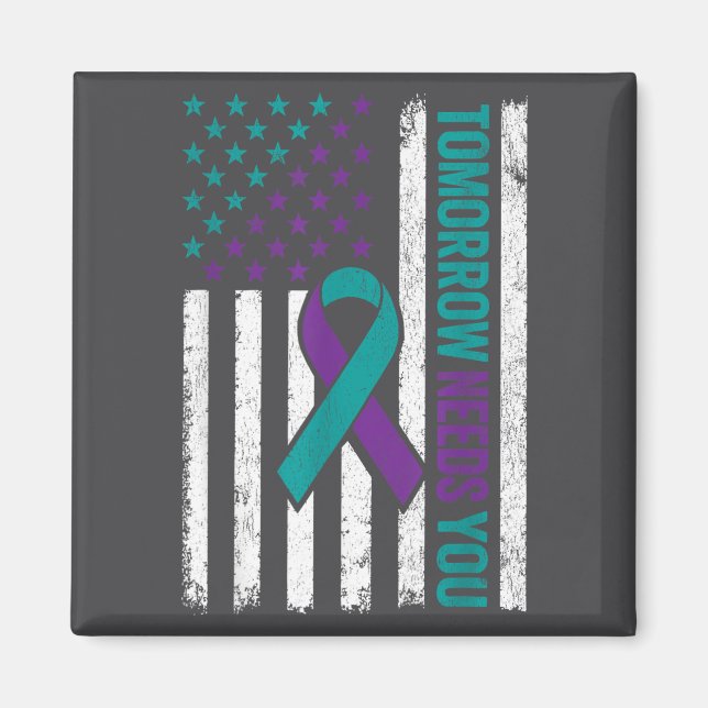 Tomorrow Needs You Suicide Prevention Awareness Me Magnet (Vorne)