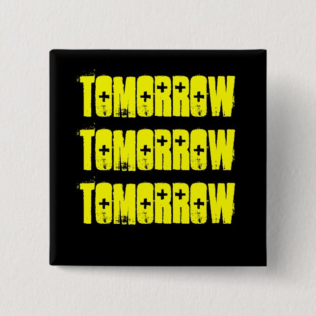 Tomorrow-The Shakespeare Reihen McBeth Button (Vorderseite)