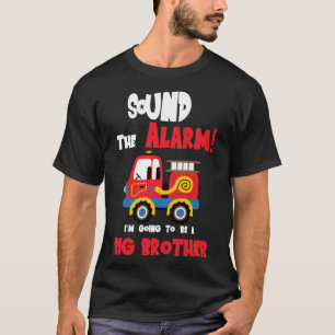 Ton der Alarm wird ein großer Bruder Firetruc T-Shirt